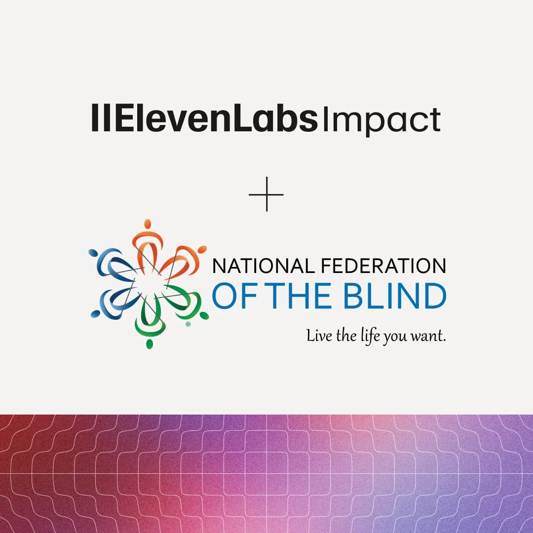 ElevenLabs Impact Program + National Federation of the Blind logos