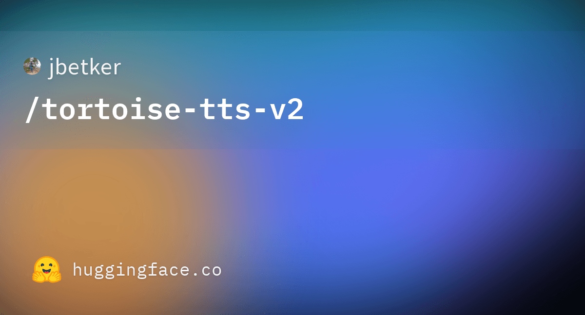 Screenshot of a social media post with the username "jbetker" and the text "/tortoise-tts-v2" on a blurred background.