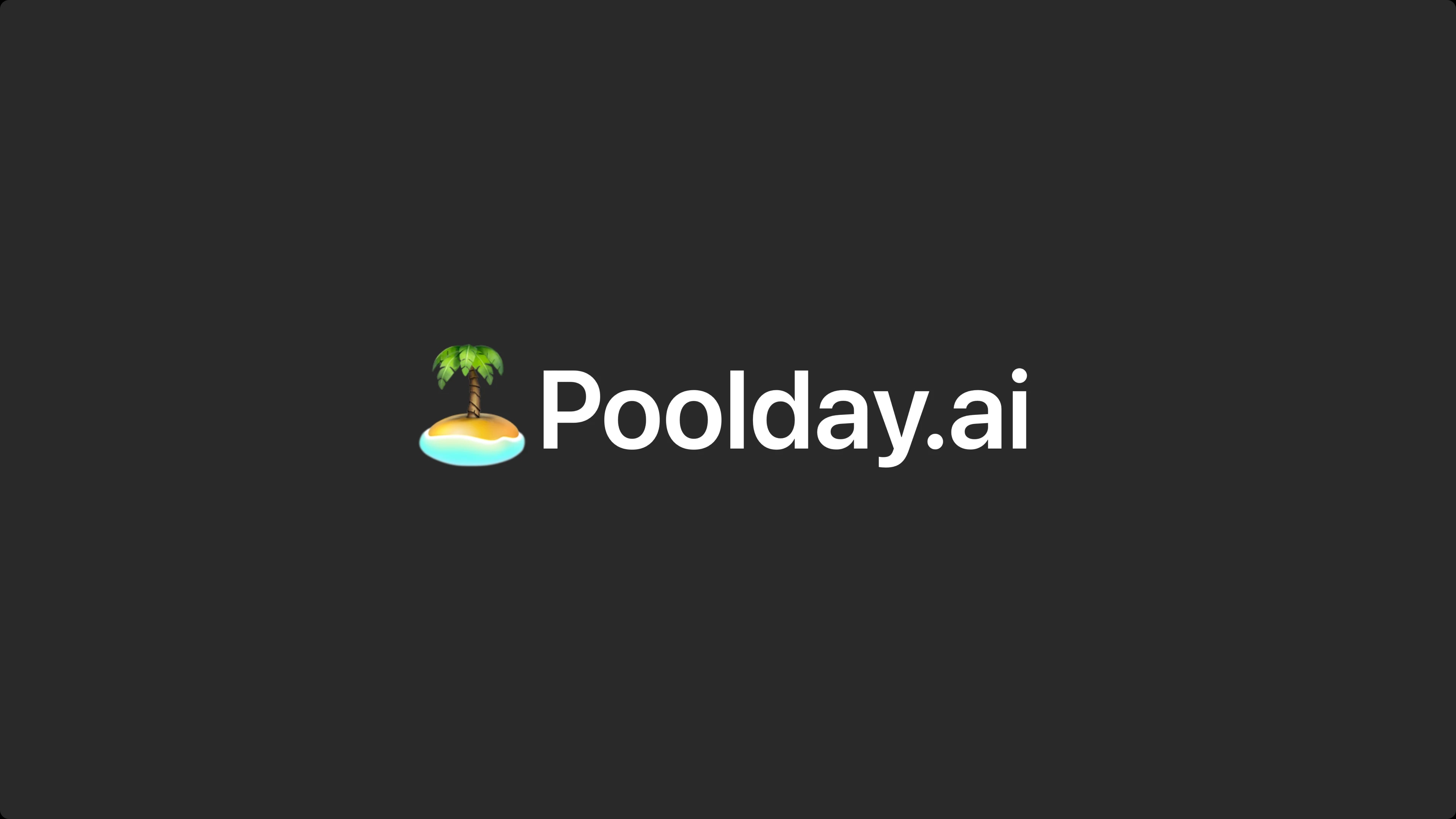 Poolday.ai logo with a palm tree emoji on a dark background.