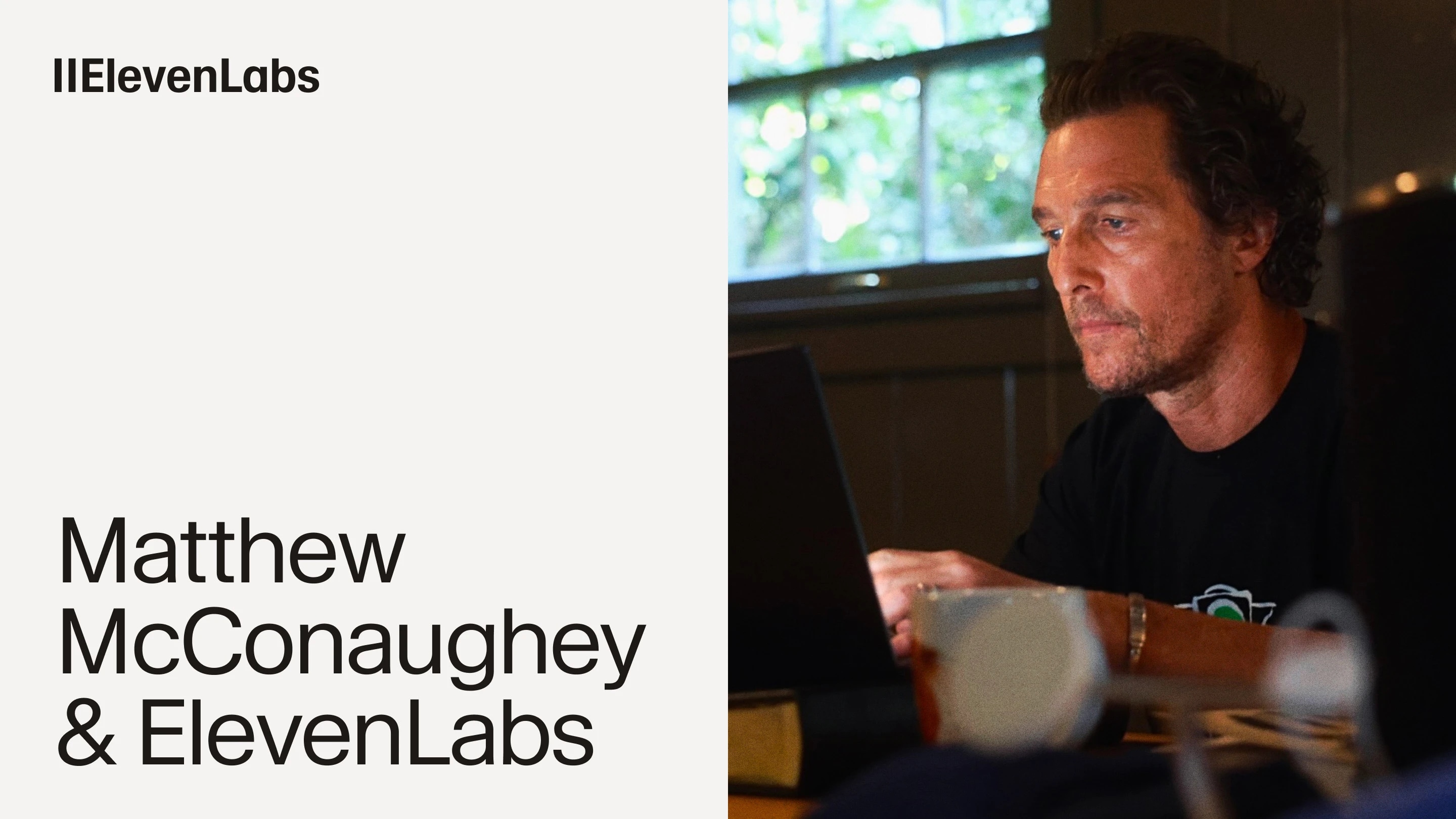 Man sitting at a desk and working on his computer, next to a white background with the words "Matthew McConaughey & ElevenLabs"