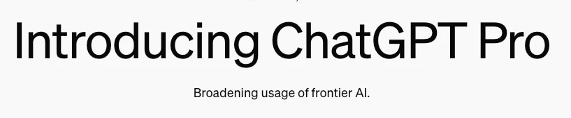 "Text announcing ChatGPT Pro and its broadening AI usage"